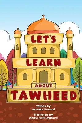 Să învățăm despre Tawheed - Let's Learn About Tawheed
