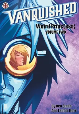 Vanquished: Weird Princ{ess} - Volumul 2 - Vanquished: Weird Princ{ess} - Volume 2