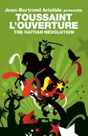 Revoluția haitiană - The Haitian Revolution