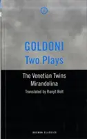 Goldoni: Două piese - Gemenii venețieni / Mirandolina - Goldoni: Two Plays - The Venetian Twins / Mirandolina