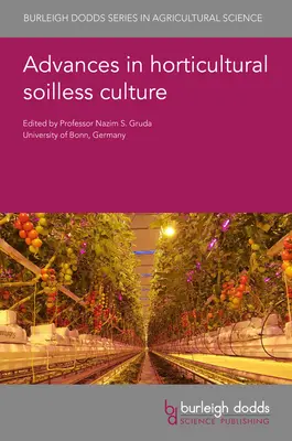 Progrese în cultura solurilor horticole - Advances in Horticultural Soilless Culture
