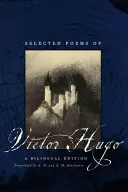 Poezii alese de Victor Hugo: O ediție bilingvă - Selected Poems of Victor Hugo: A Bilingual Edition