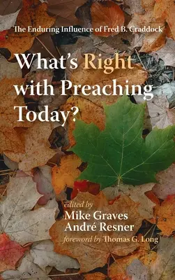 Ce este în regulă cu predicarea astăzi? - What's Right with Preaching Today?
