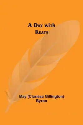 O zi cu Keats - A Day with Keats