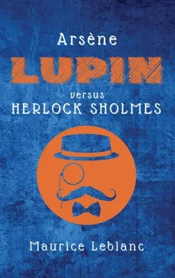 Arsne Lupin versus Herlock Sholmes