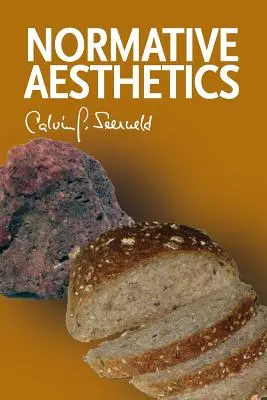 Estetica normativă: Scrieri diverse și conferințe ocazionale: Sundry Writings and Occasional Lectures - Normative Aesthetics: Sundry Writings and Occasional Lectures
