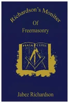 Monitorul Francmasoneriei lui Richardson - Richardson's Moniter Of Freemasonry