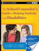 Ghidul consilierului școlar pentru ajutorarea elevilor cu dizabilități - The School Counselor's Guide to Helping Students with Disabilities