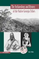 Arheologia și istoria triburilor indigene din Georgia - The Archaeology and History of the Native Georgia Tribes