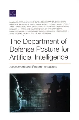 Poziția Departamentului Apărării pentru Inteligența Artificială: Evaluare și recomandări - The Department of Defense Posture for Artificial Intelligence: Assessment and Recommendations