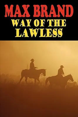 Way of the Lawless (Calea nelegiuiților) - Way of the Lawless