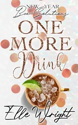 Încă un pahar: New Year Bae-Solutions - One More Drink: New Year Bae-Solutions