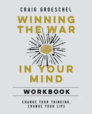 Câștigarea războiului din mintea ta Carte de lucru cu copertă moale - Winning the War in Your Mind Workbook Softcover