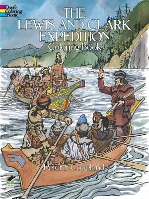 Cartea de colorat The Lewis and Clark Expedition - The Lewis and Clark Expedition Coloring Book