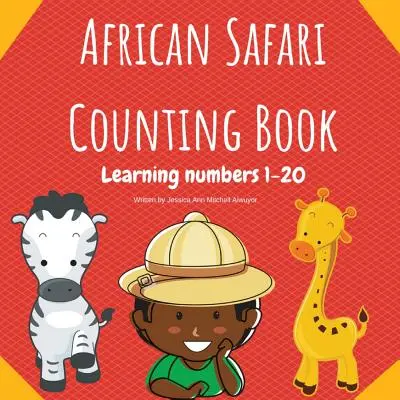 African Safari Counting Book: Învățarea numerelor 1-20 - African Safari Counting Book: Learning Numbers 1-20