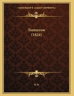 Mâine (1824) - Tomorrow (1824)