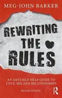 Rescrierea regulilor: Un ghid anti-auto-ajutor pentru dragoste, sex și relații - Rewriting the Rules: An Anti Self-Help Guide to Love, Sex and Relationships