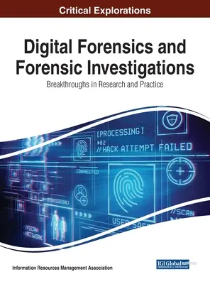 Criminalistică digitală și investigații criminalistice: Progrese în cercetare și practică - Digital Forensics and Forensic Investigations: Breakthroughs in Research and Practice