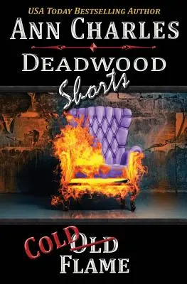 Cold Flame: Deadwood Shorts
