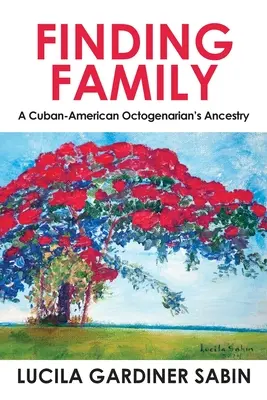 În căutarea familiei: Strămoșia unui octogenar cubanez-american - Finding Family: A Cuban-American Octogenarian's Ancestry