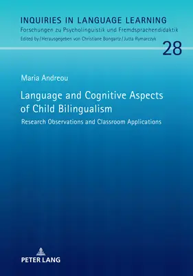Aspecte lingvistice și cognitive ale bilingvismului la copii: Observații din cercetare și aplicații la clasă - Language and Cognitive Aspects of Child Bilingualism: Research Observations and Classroom Applications