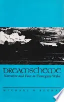 Schema viselor: Narațiune și voce în Finnegans Wake - Dreamscheme: Narrative and Voice in Finnegans Wake