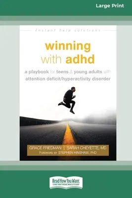 Câștigând cu ADHD: O carte de joc pentru adolescenți și adulți tineri cu tulburare de deficit de atenție / hiperactivitate (16pt Large Print Edition) - Winning with ADHD: A Playbook for Teens and Young Adults with Attention Deficit/Hyperactivity Disorder (16pt Large Print Edition)