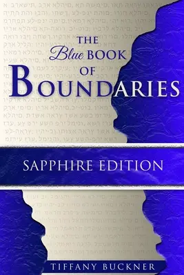 Cartea albastră a limitelor: Ediția Sapphire - The Blue Book of Boundaries: Sapphire Edition