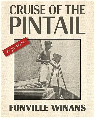 Cruise of the Pintail: Un jurnal - Cruise of the Pintail: A Journal