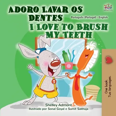 I Love to Brush My Teeth (Carte bilingvă portugheză-engleză - Portugalia) - I Love to Brush My Teeth (Portuguese English Bilingual Book - Portugal)