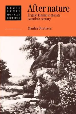 După natură: Înrudirea engleză la sfârșitul secolului al XX-lea - After Nature: English Kinship in the Late Twentieth Century