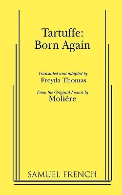 Tartuffe: Născut din nou - Tartuffe: Born Again