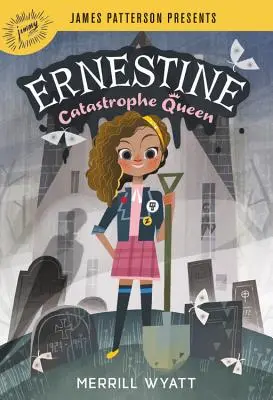 Ernestine, Regina Catastrofelor - Ernestine, Catastrophe Queen