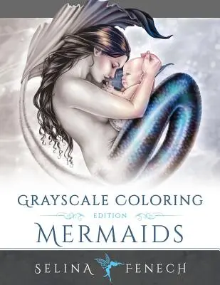 Sirene Grayscale Coloring Edition - Mermaids Grayscale Coloring Edition