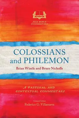 Coloseni și Filimon: Un comentariu pastoral și contextual - Colossians and Philemon: A Pastoral and Contextual Commentary