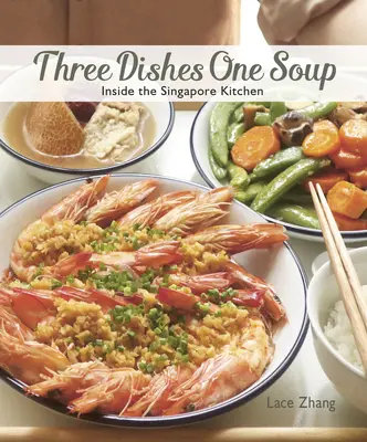 Trei feluri de mâncare, o supă: În bucătăria din Singapore - Three Dishes One Soup: Inside the Singapore Kitchen