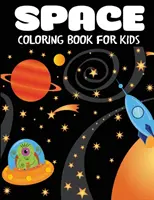 Carte de colorat despre spațiu pentru copii: Spațiu fantastic de colorat cu planete, astronauți, nave spațiale, rachete - Space Coloring Book for Kids: Fantastic Outer Space Coloring with Planets, Astronauts, Space Ships, Rockets