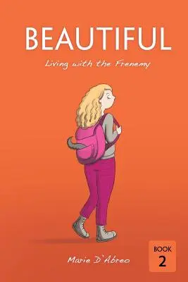 Frumoasă: Trăind cu dușmanul de moarte - Beautiful: Living with the Frenemy