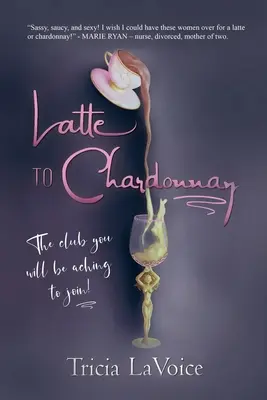 De la Latte la Chardonnay - Latte to Chardonnay