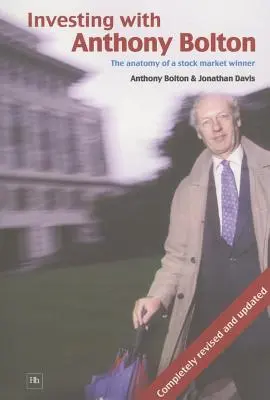Investiții cu Anthony Bolton: Anatomia unui câștigător la bursă - Investing with Anthony Bolton: The Anatomy of a Stock Market Winner