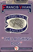 The Laughing Dog: Un mister al inspectorului Knollis - The Laughing Dog: An Inspector Knollis Mystery