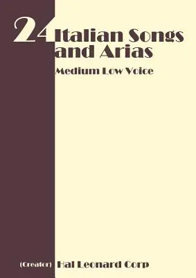 24 de cântece și arii italiene - voce joasă medie - 24 Italian Songs and Arias - Medium Low Voice