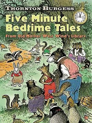 Thornton Burgess Five-Minute Bedtime Tales: Din biblioteca Bătrânei Mame Vânt de Vest - Thornton Burgess Five-Minute Bedtime Tales: From Old Mother West Wind's Library