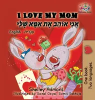 Îmi iubesc mama (carte ebraică în limba engleză pentru copii): Carte în ebraică pentru copii - I Love My Mom (English Hebrew children's book): Hebrew book for kids