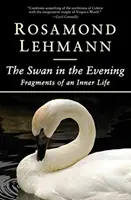 Lebăda de seară: Fragmente dintr-o viață interioară - The Swan in the Evening: Fragments of an Inner Life