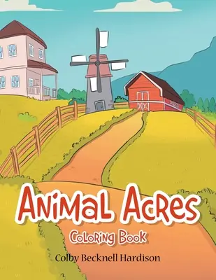 Animal Acres: Carte de colorat - Animal Acres: Coloring Book