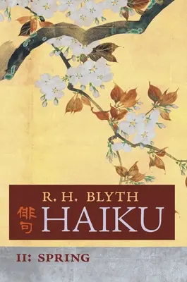 Haiku (Volumul II): Primăvară - Haiku (Volume II): Spring