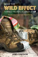 Cum m-a transformat EFECTUL WILD într-un excursionist la 69 de ani: O aventură pe Appalachian Trail - How the WILD EFFECT Turned Me into a Hiker at 69: An Appalachian Trail Adventure