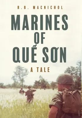 Marines of Quế Sơn: O poveste - Marines of Quế Sơn: A Tale
