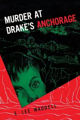 Crimă la Anchorage Drake - Murder at Drake's Anchorage
